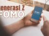 Generasi Z dan Perangkap FOMO: Menavigasi Tekanan Sosial di Era Digital